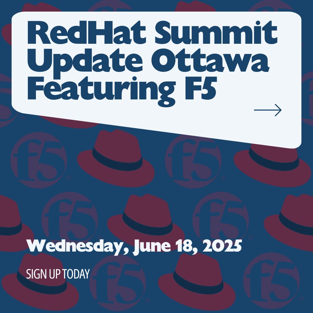 NEW EVENT: RedHat Summit Ottawa Update Featuring F5 - PureLogic IT
